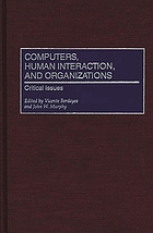 Computers, human interaction, and organizations : critical issues