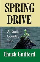 Spring drive : a north country tale