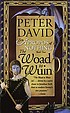 The woad to Wuin 著者： Peter David