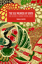 The silk weavers of Kyoto : family and work in a changing traditional industry