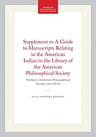 A supplement to A guide to manuscripts relating to the American Indian in the library of the American Philosophical Society