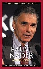 Ralph Nader : a biography