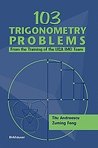 103 trigonometry problems : from the training of the USA IMO team