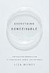 Everything conceivable : how assisted reproduction... 著者：  Liza Mundy 