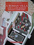 A Roman villa and a late Roman infant cemetery : excavation at Poggio Gramignano, Lugnano in Teverina