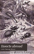 Insects abroad. : Being a popular account of foreign... von J  G Wood
