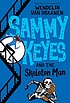 Sammy Keyes and the skeleton man por Wendelin Van Draanen
