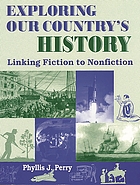 Exploring our country's history : linking fiction to nonfiction