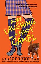 Away laughing on a fast camel : even more confessions of Georgia Nicolson