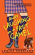 Away laughing on a fast camel : even more confessions of Georgia Nicolson