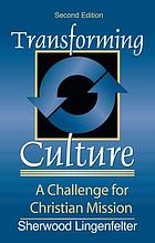 Transforming culture : a challenge for Christian mission