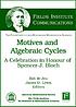 Motives and algebraic cycles : a celebration in honour of Spencer J. Bloch