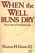 When the well runs dry by Thomas H Green
