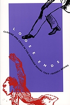 Loose ends : closure and crisis in the American social text