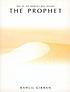 The prophet 著者： Kahlil Gibran