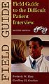 Field guide to the difficult patient interview 著者：  Frederic W Platt 