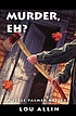 Murder, eh? 著者： Lou Allin