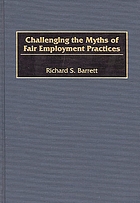 Challenging the myths of fair employment practices