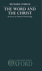 The word and the Christ : an essay in analytic Christology
