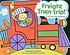 Freight train trip! : a lift-the-flap adventure von  Susanna Leonard Hill 