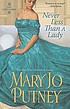 Never less than a lady by  Mary Jo Putney 