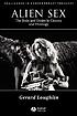 Alien sex : the body and desire in cinema and... door Gerard Loughlin