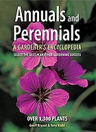 Annuals and perennials : a gardener's encyclopedia