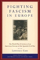 Fighting fascism in Europe : the World War II letters of an American veteran of the Spanish Civil War