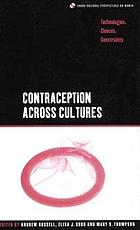 Contraception across cultures : technologies, choices, constraints