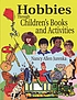 Hobbies through children's books and activities por Nancy E  Allen Jurenka