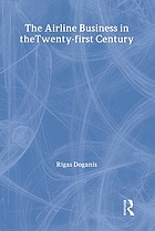 The airline business in the twenty-first century