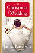 The Christmas wedding 著者：  James Patterson 