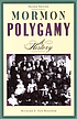Mormon polygamy : a history 著者：  Richard S Van Wagoner 