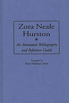 Zora Neale Hurston : an annotated bibliography and reference guide