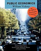 Public economics : selected papers by William Vickrey