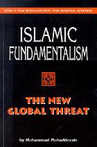 Islamic fundamentalism : the new global threat