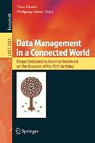 Data management in a connected world essays dedicated to Hartmut Wedekind on the occasion of his 70th birthday