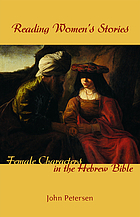 Reading women's stories : female characters in the Hebrew Bible
