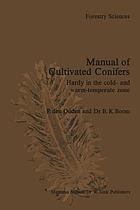 Manual of cultivated conifers : hardy in the cold- and warm-temperate zone