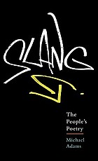 Slang : the people's poetry