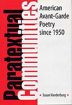Paratextual communities : American avant-garde poetry since 1950