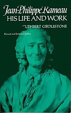 Jean-Philippe Rameau: his life and work,