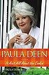 Paula Deen : it ain't all about the cookin'