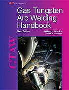 Gas tungsten arc welding handbook
