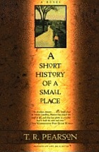 A short history of a small place : a novel
