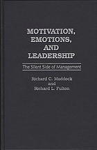 Motivation, emotions, and leadership : the silent side of management