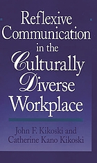 Reflexive communication in the culturally diverse workplace