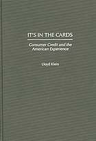 It's in the cards : consumer credit and the American experience