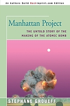 Manhattan Project : the untold story of the making of the atomic bomb