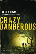 Crazy dangerous